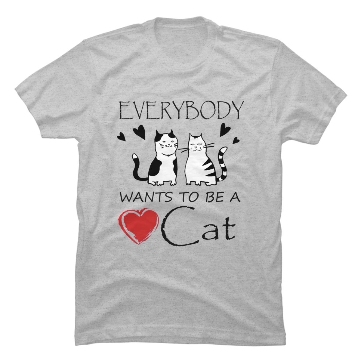 everybody wants to be a cat shirt everybody wants to be a cat shirt